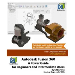 Autodesk Fusion 360: A Power Guide for Beginners and Intermediate Users