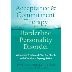 Acceptance and Commitment Therapy for Borderline Personality Disorder