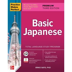 Practice Makes Perfect: Basic Japanese, Premium Third Edition