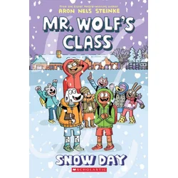Snow Day: A Graphic Novel (Mr. Wolf's Class #5)