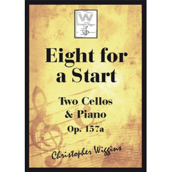 WIGGINS:EIGHT FOR A START TWO CELLOS & PIANO OP.157A