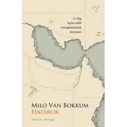 Határok - Miért ott, miért így?