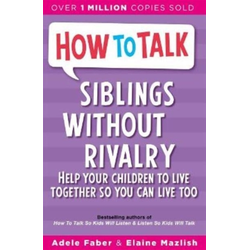How To Talk: Siblings Without Rivalry