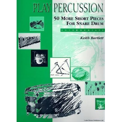 BARTLETT:PLAY PERCUSSION 50 MORE SHORT PIECES FOR SNARE DRUM