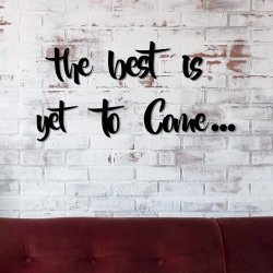 WALLXPERT Zidna dekoracija The Best is Yet To Come