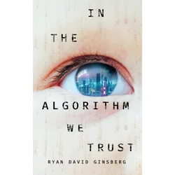 In the Algorithm We Trust