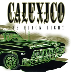 Calexico - The Black Light (Reissue) (180 g) (LP)