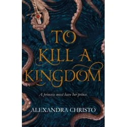 To Kill a Kingdom