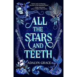 All the Stars and Teeth