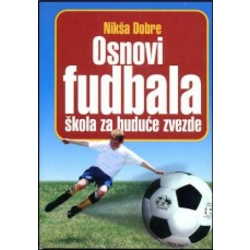 Osnovi fudbala - škola za buduae zvezde