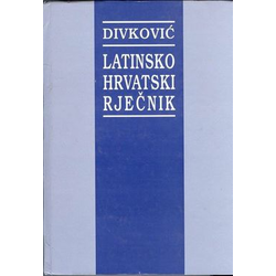 Latinsko hrvatski rječnik - Mirko Divković