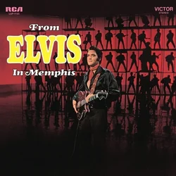 Elvis Presley - From Elvis in Memphis