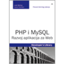 PHP i MySQL: RAZVOJ APLIKACIJA ZA WEB + CD, Luke Welling