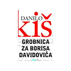 Grobnica za Borisa Davidoviča, II - Danilo Kiš