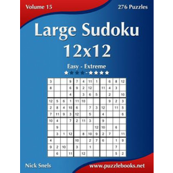 Large Sudoku 12x12 - Easy to Extreme - Volume 15 - 276 Puzzles