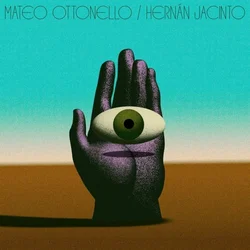 Mateo Ottonello & Hernan Jacinto - Mateo Ottonello-hernan Jaconto (LP)