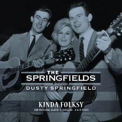 The Springfields - Kinda Folksy + Singles - A & B Sides (LP)