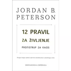 12 pravil za življenje - Jordan B. Peterson