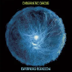 Giampiero Boneschi - Cybernetic Circus (Reissue) (180 g) (LP)