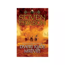 Dveri kuće mrtvih - Stiven Erikson