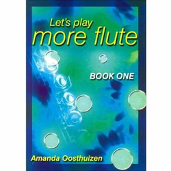 OOSTHUIZEN:LETS PLAY MORE FLUTE BOOK 1