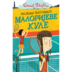Malorijeve kule 6 – Poslednje polugodište - Enid Blajton