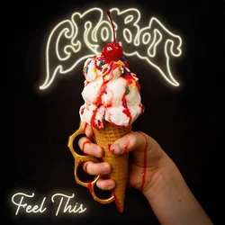 Crobot - Feel This (Limited Edition) (LP)