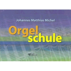 MATTHIAS MICHEL:ORGEL SCHULE