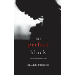 Perfect Block (A Jessie Hunt Psychological Suspense Thriller-Book Two)