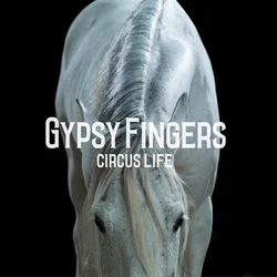 GypsyFingers - Circus Life (LP)