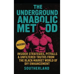 The Underground Anabolic Method