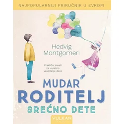 Mudar roditelj - Srećno dete - Hedvig Montgomeri