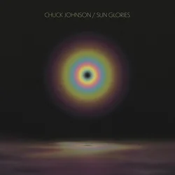 Chuck Johnson - Sun Glories (Limited Edition) (LP)