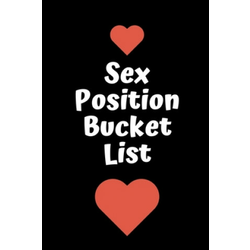 Sex Position Bucket List: Novelty Bucket List Themed Notebook