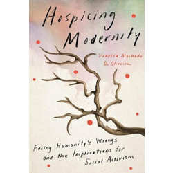 Hospicing Modernity