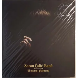 ZORAN CALIC BAND - U MORU I PLAMENU