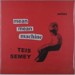 Teis Semey - Mean Mean Machine (LP)