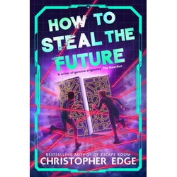 How to Steal the Future