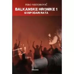 Balkanske hronike 1 - Gospodari rata