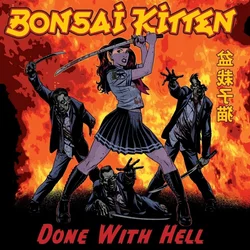 Bonsai Kitten - Done With Hell - Reissue (Limited Edition) (LP)