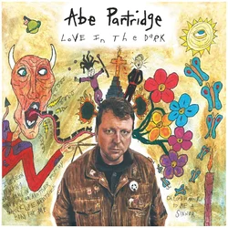 Abe Partridge - Love In The Dark (Limited Edition) (LP)