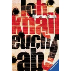 Ich knall euch ab!
