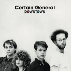 Certain General - Downtown (LP)