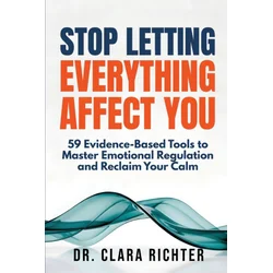 STOP LETTING EVERYTHING AFFECT YOU