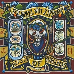 Squirrel Nut Zippers - Beasts Of Burgundy (LP)