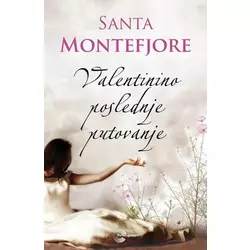 Valentinino poslednje putovanje - Santa Montefjore