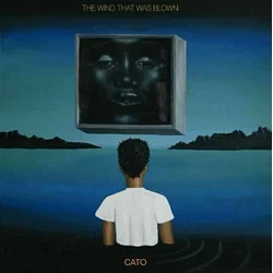 Cato - Wind That Was Blown (Limited Edition) (LP)