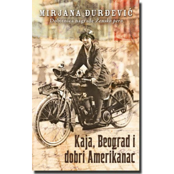 KAJA, BEOGRAD I DOBRI AMERIKANAC - Mirjana Đurđević ( 5431 )