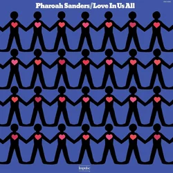 Pharoah Sanders - Love In Us All (Reissue) (180 g) (LP)