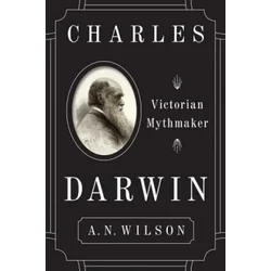 Charles Darwin: Victorian Mythmaker